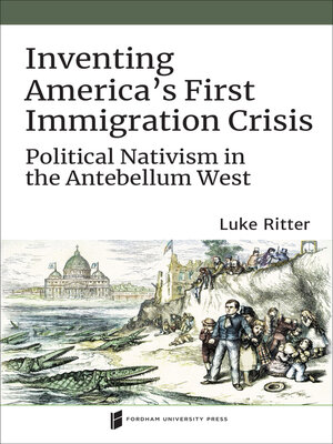 cover image of Inventing America's First Immigration Crisis